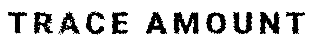 TRACE AMOUNT